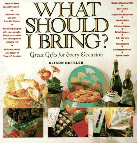 What Should I Bring? Great Gifts for Every Occasion