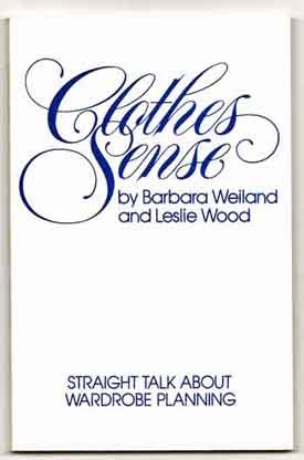 Clothes Sense: Straight Talk About Wardrobe Planning