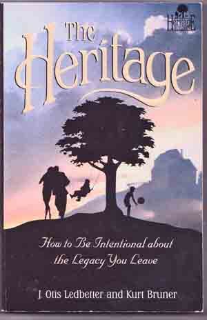 The Heritage: How to Be Intentional about the Legacy You Leave