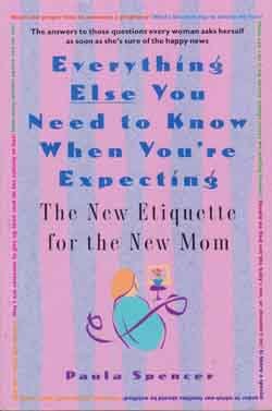 Everything Else You Need to Know When You're Expecting - Pregnancy