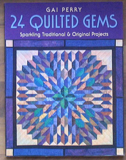24 Quilted Gems Sparkling Traditional Original Projects Perry
