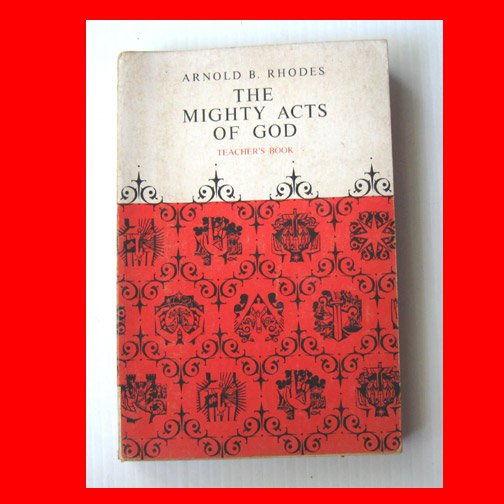The Mighty Acts of God, Arnold B Rhodes (1964, teacher's book) Fair Condition