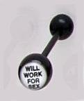 14 GAUGE BAD WORD LOGO ' WILL WORK FOR SEX " BLACK FLEXI TONGUE RING BARBELL BODY JEWELRY