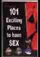 Book - 101 Exciting Places to Have Sex - ELD6754