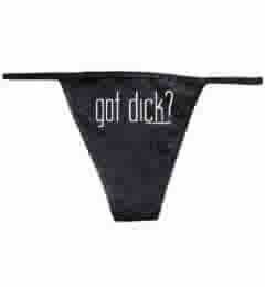 Got Dick? Panties