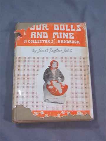 Your Dolls And Mine - Janet Pagter Johl 1952 Doll Book