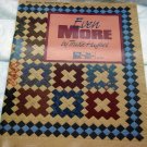 Even More Book by Trudie Hughes Book 3 of the Template Free Series Quilting Quilt