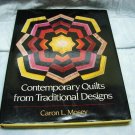 Contemporary Quilts from Traditional Designs Book Caron Mosey Quilting
