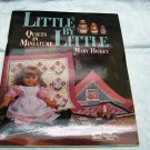 Little by Little Quilts In Minature Book by Mary Hickey