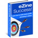 eZine Success - Learn How To Advertise Like The Top Earners