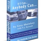 If I Can You Can - The Gary Shawkey Story