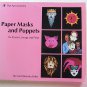 Paper Masks and Puppets For Stories Songs and Plays
