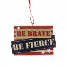 Kurt Adler "Be Brave Be Fierce" Ornament Military Christmas