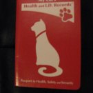 My Cat's Health & I.D. Records Medical Dental Shot