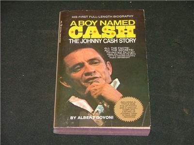 A Boy Named CASH The Johnny Cash Story by Albert Govoni