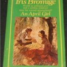 An April Girl Iris Bromige pb 1967