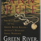 Green River, Running Red by Ann Rule ( isbn 0743238516 )