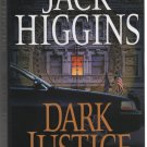 Dark Justice by Jack Higgins ( isbn 0399151788 )