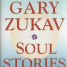 Soul Stories by Gary Zukav (Hardcover)