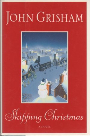 Skipping Christmas by John Grisham (Hardcover)