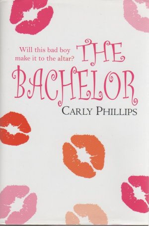 The Bachelor by Carly Phillips