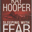 Sleeping With Fear by Kay Hooper (Hardcover)