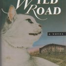 The Wild Road by Gabriel King (Hardcover)