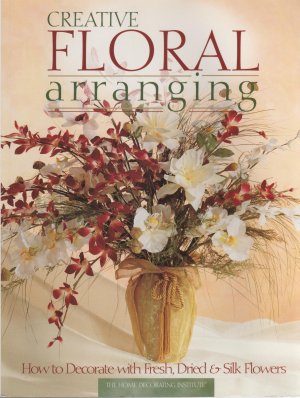 Creative Floral Arranging (Soft Cover)