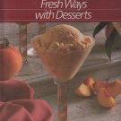 Fresh Ways With Desserts (Hardcover)