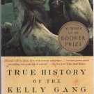 True History of the Kelly Gang by Peter Carey