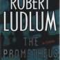 The Prometheus Deception by Robert Ludlum (Hardback)