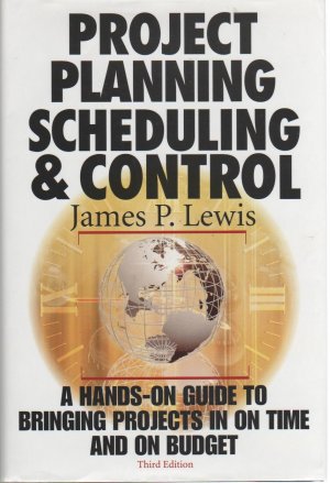 Project Planning, Scheduling, & Control by J P Lewis (2001)