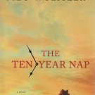 The Ten-Year Nap by Meg Wolitzer (2008, Hardcover)