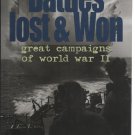 Battles Lost & Won: Great Campaigns of World War II