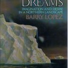 Arctic Dreams by Barry Lopez (Hardcover)