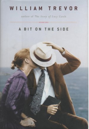 A Bit on the Side by William Trevor (Hardcover)