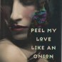 Peel My Love Like an Onion by Ana Castillo (Hardback)