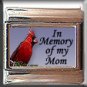 IN MEMORY OF MOM CARDINAL ITALIAN CHARM CHARMS