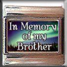IN MEMORY OF BROTHER AURORA LIGHTS ITALIAN CHARM