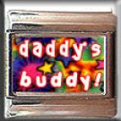 DADDY'S BUDDY ITALIAN CHARM CHARMS
