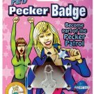 Bachelorette Party Pecker Badge