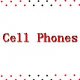 Cell Phones