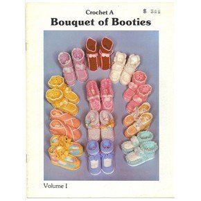 Crochet patterns for 12 different baby booties 1986 Bouquet of Booties
