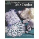 Learn to do Irish Crochet Easy to Follow Instructions and 5 projects