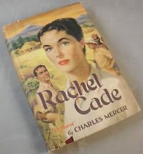 Rachel Cade - a 1956 novel by Charles Mercer - book club edition romance