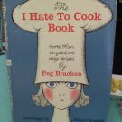 The I Hate To Cook Book - original 1960 edition by Peg Bracken - hardcover