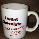 I want Chocolate And I want it NOW! Mug Vintage Hallmark
