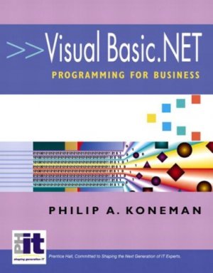 Visual Basic.Net Programming for Business Philip A. Koneman  0130473685