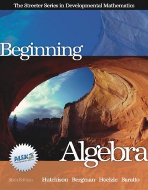 Beginning Algebra Streeter 6th Ed. by Donald Hutchison 0072549017