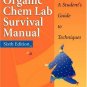 The Organic Chem Lab Survival Manual A Student's Guide to Techniques 6th ed by Zubrick 0471215201